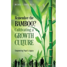 Remember the Bamboo? Cultivating a Growth Culture: Empowering Papa's Legacy