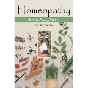 Homeopathy: How It Really Works