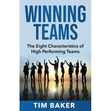 Winning Teams: The Eight Characteristics of High Performing Teams