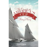 The Quest for the America's Cup: Sailing to Victory