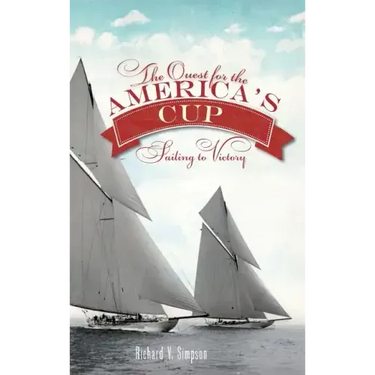 The Quest for the America's Cup: Sailing to Victory