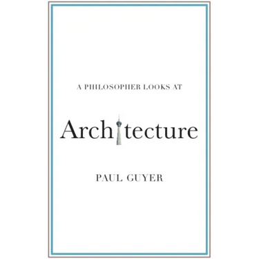 A Philosopher Looks at Architecture