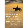 There Are No Problem Horses, Only Problem Riders