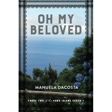 Oh My Beloved: Book Two of the Hawk Island Series