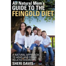 All Natural Mom's Guide to the Feingold Diet: A Natural Approach to ADHD and Other Related Disorders