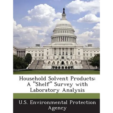 Household Solvent Products: A "Shelf" Survey with Laboratory Analysis