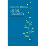 Before Tomorrow: Epigenesis and Rationality
