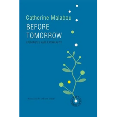 Before Tomorrow: Epigenesis and Rationality