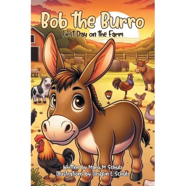 Bob the Burro: First Day on the Farm