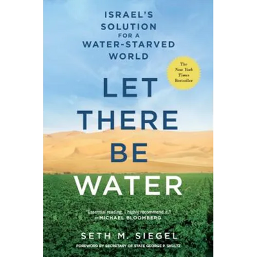 Let There Be Water: Israel's Solution for a Water-Starved World