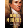 James Monroe: The American Presidents Series: The 5th President, 1817-1825