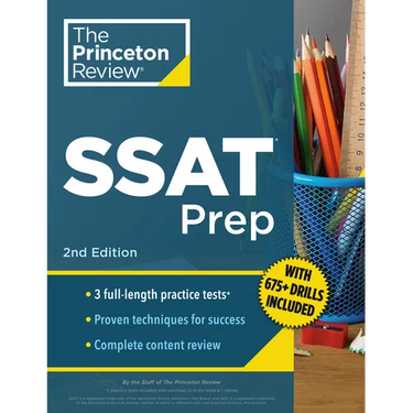 Princeton Review SSAT Prep, 2nd Edition: 3 Practice Tests + Review & Techniques + Drills