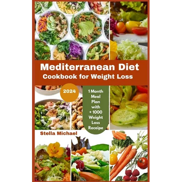 Mediterranean Diet Cookbook for weight loss: "Trimming Taste of the Mediterranean: A 2024 Cookbook for Weight Loss and Wellness"