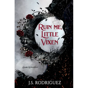 Ruin Me, Little Vixen: A Dark Romantasy