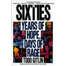 The Sixties: Years of Hope, Days of Rage
