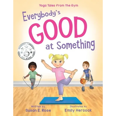 Everybody's Good at Something: Yoga Tales from the Gym