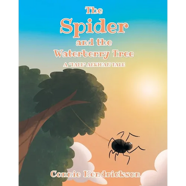 The Spider and the Waterberry Tree: A Tall African Tale