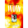 What + How = Wow