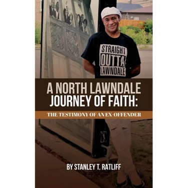 A North Lawndale Journey of Faith: The Testimony of an Ex-Offender
