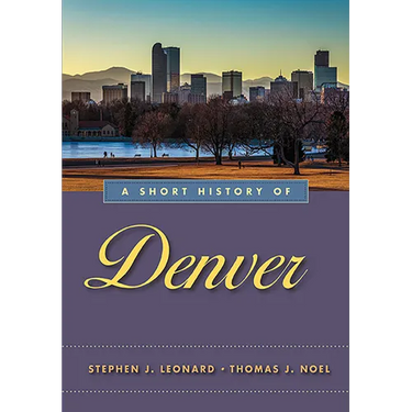 A Short History of Denver