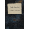 Dark Shanghai