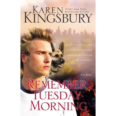 Remember Tuesday Morning: A Story of Rediscovery Following Unexpected Loss Featuring a Brooding Hero and a Loyal K9 Sidekick