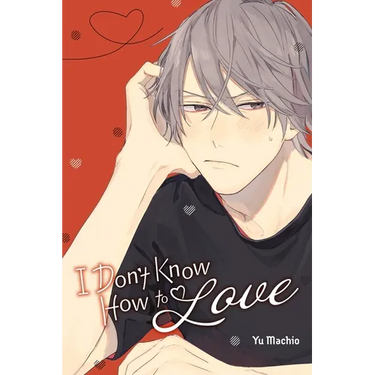 I Don't Know How to Love