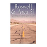 Roswell & Area 51: The History and Mystery of the Two Most Famous UFO Conspiracy Sites in America