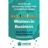 Inspirational Women in Business: Uplifting and Motivational Stories from Extraordinary Women