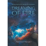 Dreaming of Fire