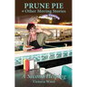 Prune Pie and Other Moving Stories: A Second Helping