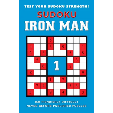Sudoku Iron Man #1: 150 Fiendishly Difficult, Never-Before-Published Puzzles