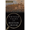 Untold Tales of the Boston Irish
