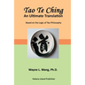 Tao Te Ching: An Ultimate Translation