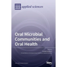 Oral Microbial Communities and Oral Health