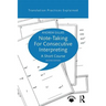 Note-taking for Consecutive Interpreting: A Short Course