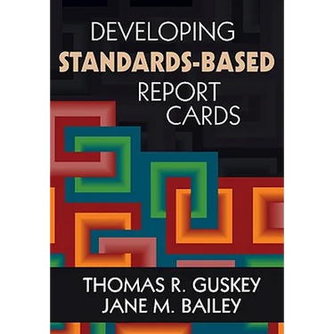 Developing Standards-Based Report Cards