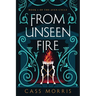 From Unseen Fire