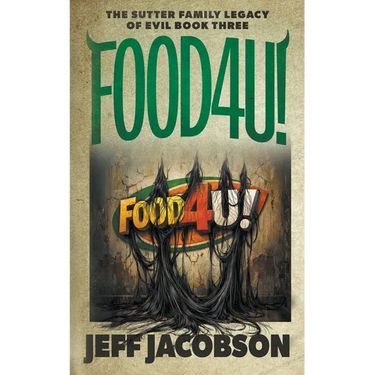 Food4u!: A Dark Comedy Novel