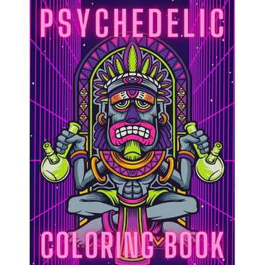 Psychedelic Coloring Book: Trippy Things For Adults Stoner Journal High Thoughts Relaxing And Stress Relieving Art