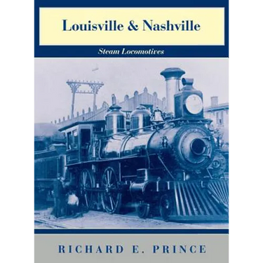 Louisville & Nashville Steam Locomotives, 1968 Revised Edition