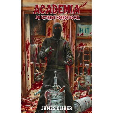 Academia: An Extreme Horror Novel