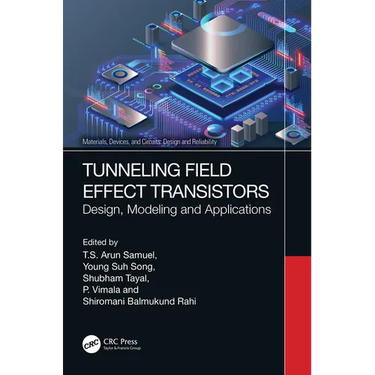 Tunneling Field Effect Transistors: Design, Modeling and Applications