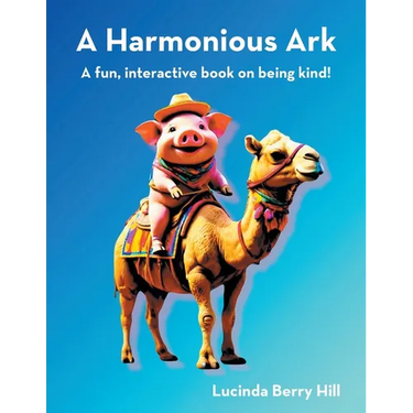A Harmonious Ark: A fun, interactive book on being kind!