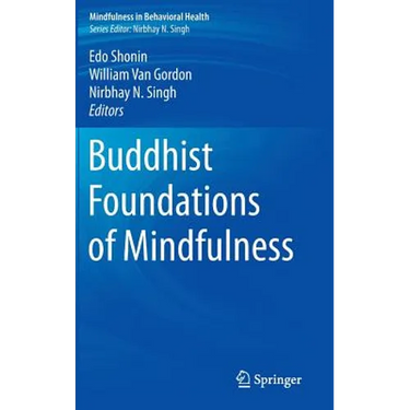 Buddhist Foundations of Mindfulness