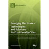 Emerging Electronics Technologies and Solutions for Eco-Friendly Cities