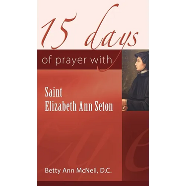 15 Days of Prayer with Saint Elizabeth Ann Seton