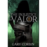 The Injustice of Valor