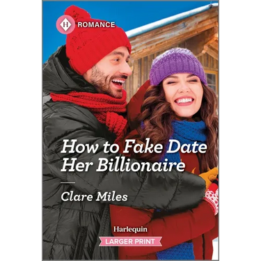 How to Fake Date Her Billionaire