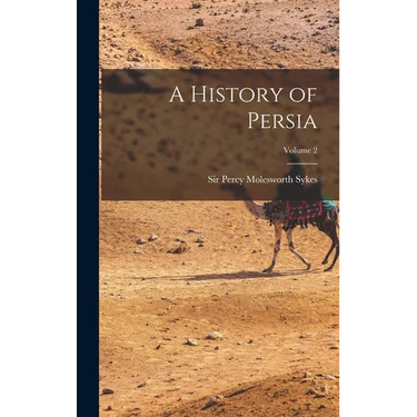 A History of Persia; Volume 2